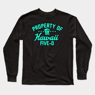 Property Of Hawaii Five 0 Long Sleeve T-Shirt